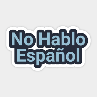 No hablo español Sticker